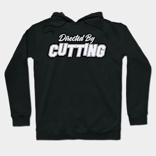 Directed By CUTTING, CUTTING NAME Hoodie